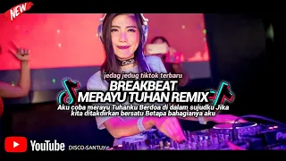 Download BREAKBEAT MERAYU TUHAN TIKTOK REMIX MP3