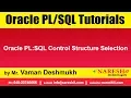 Oracle Tutorials Oracle PL SQL Control Structure Selection by Mr Vaman Deshmukh