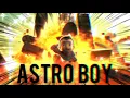 Download Lagu Astro Boy | Legends Never Die