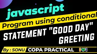 Using conditional statement Make Good day greeting if the time is less than 20 javascript program