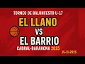 Lagu 🔥🏀 EL LLANO 🆚 EL BARRIO | Torneo de Baloncesto U-17 | CABRAL-BARAHONA 2025 🏀🔥