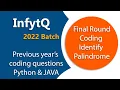 InfyTQ Final Round Coding Questions Previous year Questions Identify Palindrome
