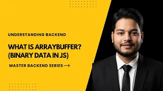 What is ArrayBuffer Binary Data in JS Made Easy Master Backend