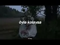 Mabel Matiz - Öyle kolaysa (slowed & reverb)