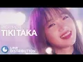 Lagu WEKI MEKI — Tiki-Taka (99%) | Line Distribution