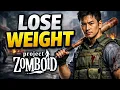 How to LOSE WEIGHT in Project Zomboid Step by Step