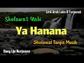 Download Lagu Ya Hanana [ Sholawat Tanpa Musik ] Lirik Arab, Latin \u0026 Terjemah
