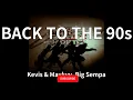 Kevis & Maykyy, Big Sempa - BACK TO THE 90s (audio)
