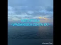 Download Lagu WASANGKA CINTA KU~METAFORA~