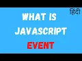 What is JavaScript Events In Hindi Part 54 Programmer shakil