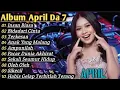 Lagu ALBUM APRIL DA7 TERPOPULER - KUKPULAN LAGU APRIL DA7 TER THE BEST DI DANGDUT ACADEMY 7