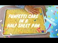 How to make Funfetti Cake from Scratch Funfetti Sheet Pan Cake