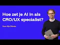 Hoe zet je AI in als CRO\u0026UX specialist? Volledige opname CRO/UX Meetup Groningen 2025
