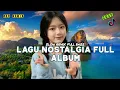 Lagu DJ SLOW REMIX LAGU NOSTALGIA FULL ALBUM PALING ENAK DIDENGAR SAAT SANTAI \u0026 PERJALANAN JAUH