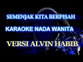 Download Lagu Semenjak Kita Berpisah_Karaoke Nada Wanita (Famale)