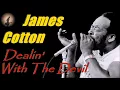 James Cotton - Dealin' With The Devil (Kostas A~171)