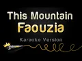 Faouzia - This Mountain (Karaoke Version)