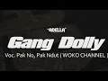 Download Lagu Pak No feat Pak Ndut - GANG DOLLY ( Woko Channel ) - OM ADELLA