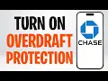 How to Turn on Overdraft Protection Using Chase App 2026