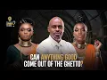 Download Lagu Can Anything Good Come Out Of The Ghetto? | Donald Gichane | Njoki Munyi | Jacque Gachiri