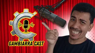 Gambiarra Cast 14/08/26!