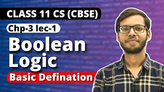 Chapter 3 Boolean Logic Basic Definition Class 11 Computer Science 2023-24 Hindi