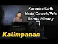 Download Lagu KALIMPANAN ( REMIX MINANG JOGET ) - KARAOKE/LIRIK NADA COWOK/PRIA || FADLI VADDERO