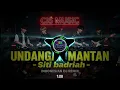 DJ UNDANGAN MANTAN – SITI BADRIAH | DJ REMIX VIRAL TIKTOK 2026 BIKIN CANDU AUTO GOYANG JEDAG JEDUG