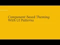 Component Based Theming With UI Patterns and Pattern Lab