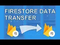 How To Transfer Firestore Data From One Project To Another