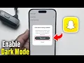 How to turn snapchat into dark mode Quick Easy