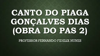 ANÁLISE DO POEMA CANTO DO PIAGA - GONÇALVES DIAS - OBRA DO PAS 2 DA UnB