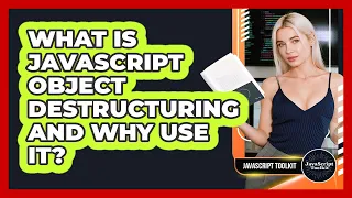 What Is JavaScript Object Destructuring And Why Use It - JavaScript Toolkit