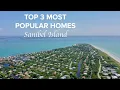 Top 3 Most Popular Sanibel Homes For Sale Right Now