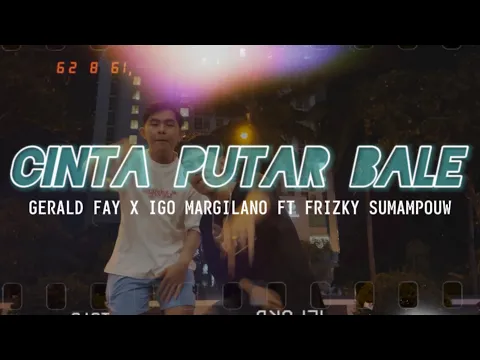Download MP3 CINTA PUTAR BALE - GERALD FAY X IGO MARGILANO FT FRIZKY SUMAMPOUW (MV) (DISKOTANAH)