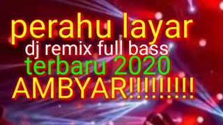 Download Dj perahu layar full bass // dj terbaru 2020 MP3