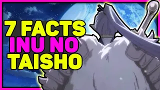 7 facts about inu no taisho toga inuyasha and yashahime