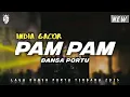 Lagu JOGET INDIA PAM PAM || DANSA PORTU || REMIX TERBARU 2025