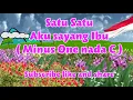 Download Lagu Satu satu aku sayang ibu minus one terbaru ( Nada C )
