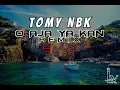 Download Lagu DJ O AJA YA KAN - Tomy NBK