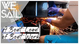 A Boatload of Boat Work Before WE Set Sail Again | Episode 82