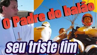 A Triste História do Padre do Balão