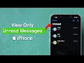 How to View Only Unread Messages on iPhone