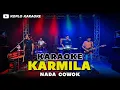 Download Lagu KARMILA KARAOKE NADA COWOK   PRIA VERSI DANGDUT KOPLO HIGH QUALITY AUDIO
