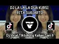 Download Lagu DJ LA LA LA DUA KURSI RITA SUGIARTO - DJ TEELOR - DUA KURSI VIRAL TIKTOK TERBARU 2025 !!