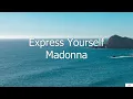 Download Lagu Express Yourself - Madonna (Subtitulada en Inglés y en Español)