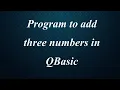 Program to add three numbers QBasic Learn More
