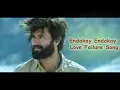 Download Lagu Endakay Endakay Love Failure Song || Best love failure video song