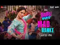 Mad Banke - Babli Bouncer | Tamannaah Bhatia | Asees Kaur, Romy, Tanishk Bagchi, Shabbir Ahmed