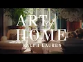 RALPH LAUREN HOME Art of Home The Art of Dressing an Interior with Joy Moyler
